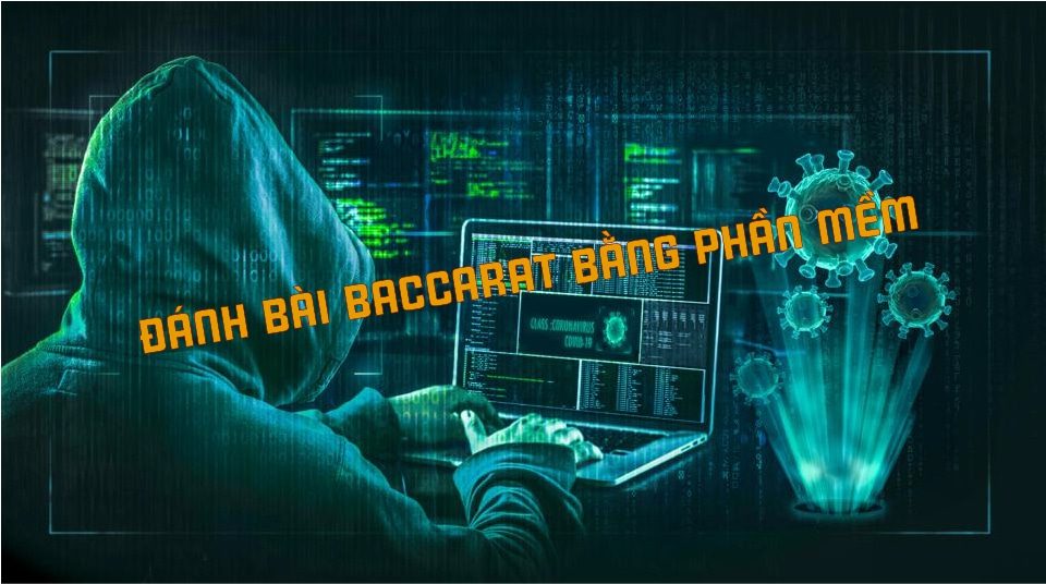 Đánh bài baccarat bằng phần mềm là như thế nào?