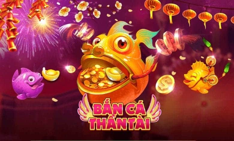 Bắn cá thần tài – game săn cá đổi thưởng hot