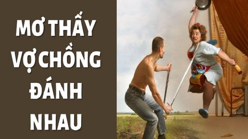 mơ thấy 2 vợ chồng đánh nhau