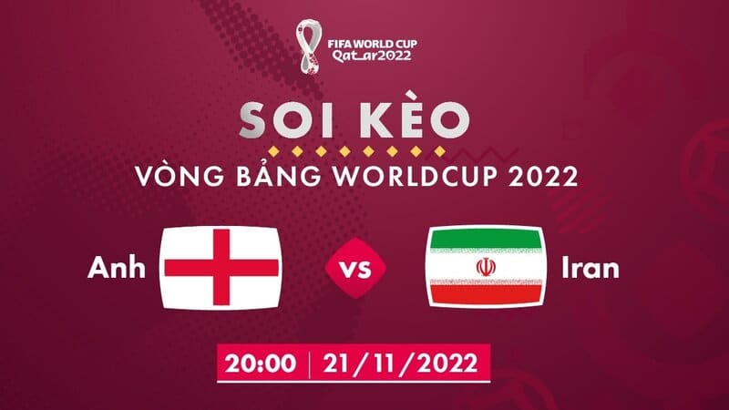 soi kèo Anh vs Iran