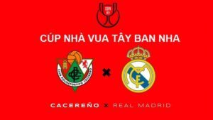 Soi kèo nhà cái Cacereno vs Real Madrid