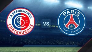 Soi kèo nhà cái Chateauroux vs PSG